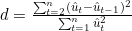 d=\frac{\sum_{t=2}^{n}(\hat{u}_t-\hat{u}_{t-1})^2}{\sum_{t=1}^{n}\hat{u}_t^2}