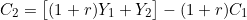 \[C_2 = \big[(1+r)Y_1 + Y_2\big] - (1+r)C_1\]