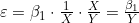 \varepsilon = \beta_1 \cdot \frac{1}{X} \cdot \frac{X}{Y} = \frac{\beta_1}{Y}