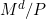 M^d/P