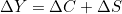 \Delta Y = \Delta C + \Delta S
