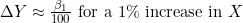 \Delta Y \approx \frac{\beta_1}{100} \text{ for a 1\% increase in } X