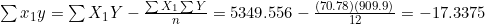 \sum x_1 y = \sum X_1 Y - \frac{\sum X_1 \sum Y}{n} = 5349.556 - \frac{(70.78)(909.9)}{12} = -17.3375