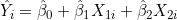 \hat{Y}_i = \hat{\beta}_0 + \hat{\beta}_1X_{1i} + \hat{\beta}_2X_{2i}