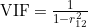 \mathrm{VIF}=\frac{1}{1-r_{12}^2}