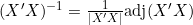 (X'X)^{-1} = \frac{1}{|X'X|}\text{adj}(X'X)