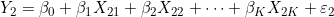 Y_2 = \beta_0 + \beta_1 X_{21} + \beta_2 X_{22} + \cdots + \beta_K X_{2K} + \varepsilon_2
